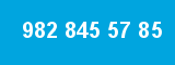 982 845 57 85